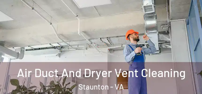  Air Duct And Dryer Vent Cleaning Staunton - VA
