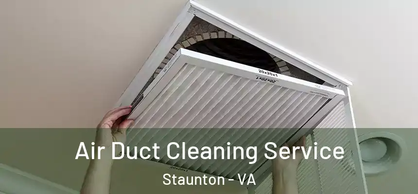 Air Duct Cleaning Service Staunton - VA