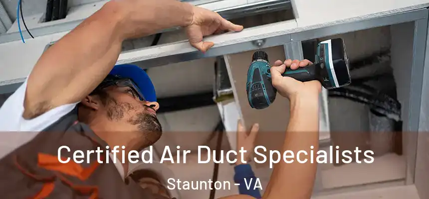 Certified Air Duct Specialists Staunton - VA