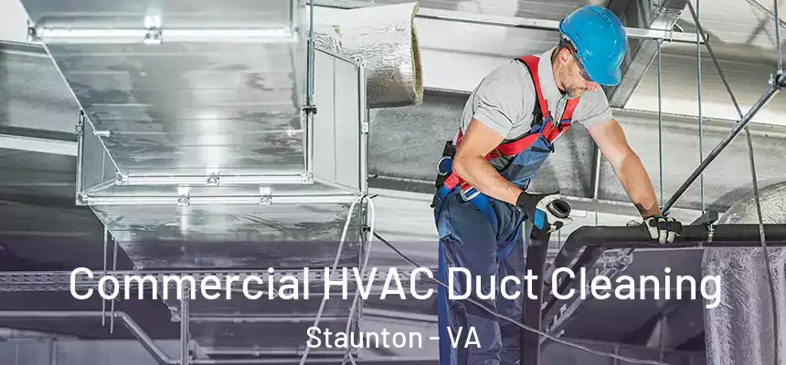 Commercial HVAC Duct Cleaning Staunton - VA