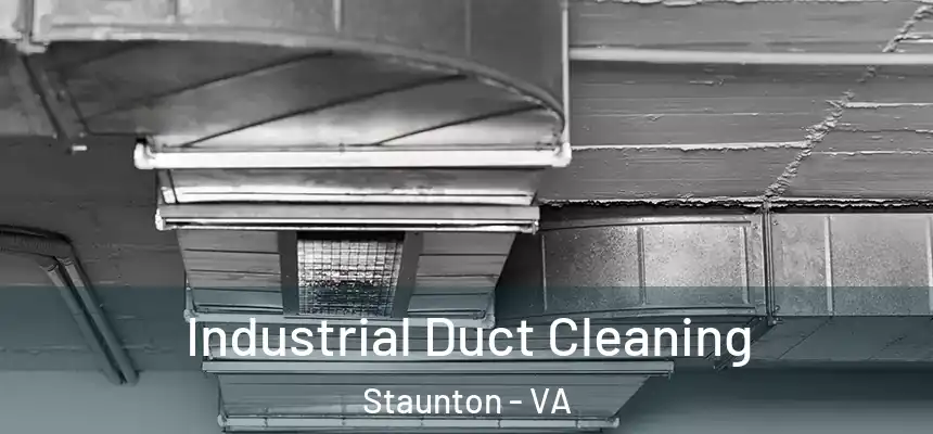  Industrial Duct Cleaning Staunton - VA