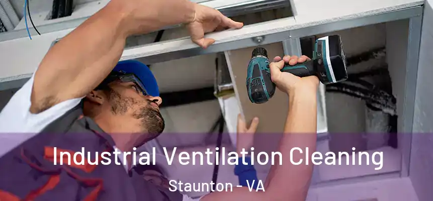  Industrial Ventilation Cleaning Staunton - VA
