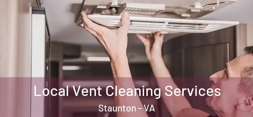  Local Vent Cleaning Services Staunton - VA