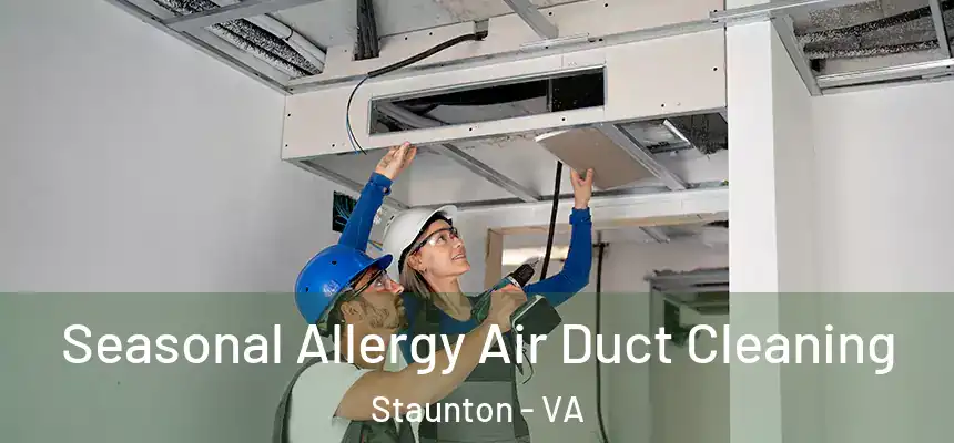  Seasonal Allergy Air Duct Cleaning Staunton - VA