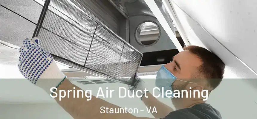  Spring Air Duct Cleaning Staunton - VA