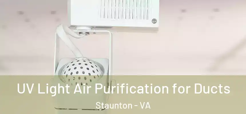  UV Light Air Purification for Ducts Staunton - VA